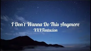 Miniature : xxxtentacion - i don't wanna do this anymore (lyrics)