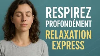 Miniature : Respirez Profondément: Relaxation Rapide et Efficace