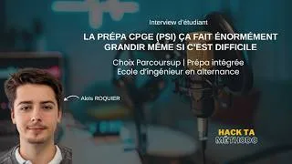 Miniature : Faire une prépa CPGE ça fait grandir même si c'est difficile - Interview Aloïs ROQUIER