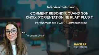 Miniature : Comment rebondir quand son choix d'orientation ne plait plus ? Interview Charlotte