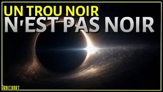Miniature : Pourquoi os trous noirs ne sont pas noirs - Docu Astro (Documentaire d'astronomie)