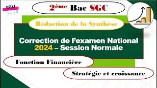 Miniature : 📌Correction de l'Examen National 2bac SGC 2024👉Stratégie et Croissance/Fonction Financière/Synthèse✔