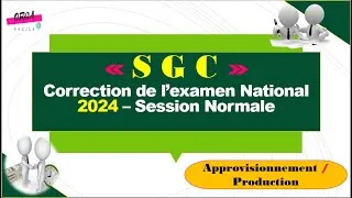 Miniature : 📌Correction Examen National 2024👉1ère partie: Approvisionnement et Production + Conseils techniques🧐