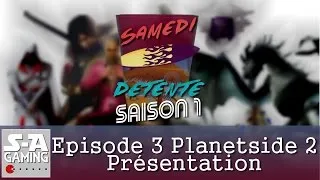 Miniature : Samedi Détende - S1 épisode 3 - Planetside 2  (présentation) [FR]