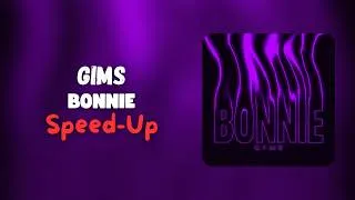 Miniature : GIMS - BONNIE (Speed-Up)