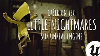 Miniature : Little Nightmares de A à Z sur UE5 : Ép. 1 - INTRODUCTION