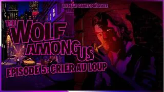 Miniature : QUI A PEUR DU GRAND MÉCHANT LOUP ? - "THE WOLF AMONG US" - EPISODE 5 ( CRIER AU LOUP )