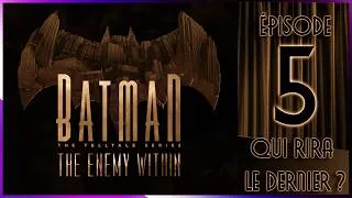 Miniature : QUI RIRA LE DERNIER ? - "BATMAN: THE ENEMY WITHIN" - EPISODE 5 ( FINAL )