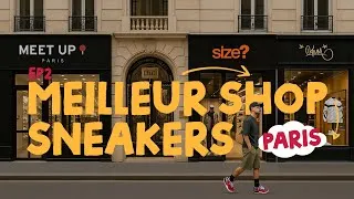 Miniature : J'ai testé les MEILLEURS shops de SNEAKERS à Paris Épisode 2 !