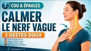 Miniature : Ostéopathie - Nerf vague : 3 gestes simples pour calmer le corps et relâcher les tensions