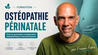 Miniature : Grossesse & ostéopathie : la formation d’Erwann Fabre