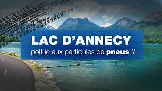 Miniature : Lac d'Annecy : pollué aux particules de pneus ?