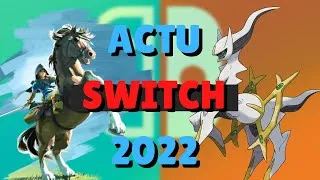 Miniature : ACTU SWITCH 2022 - Les jeux vidéos les plus attendus (Pokémon Arceus, Zelda BOTW 2....)