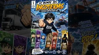 Miniature : Le Monde des Incoterms – L'histoire d'EXW qui devient DDP | Manga Logistique Éducatif