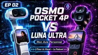 Miniature : OSMO POCKET 4P vs LUNA ULTRA : Mon Avis Personnel // O'tour du Visuel - Le Podcast ! (Ep 02)