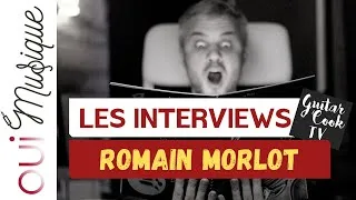Miniature : Interview de Romain Morlot de Guitare Cook Tv