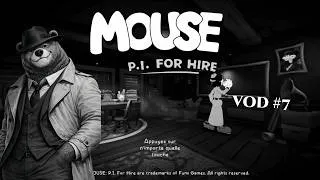 Miniature : MOUSE P.I. — VOD #7 | Là ça tourne vraiment mal