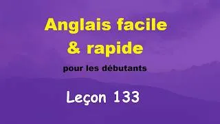 Miniature : Anglais facile & rapide pour les débutants - Leçon 133