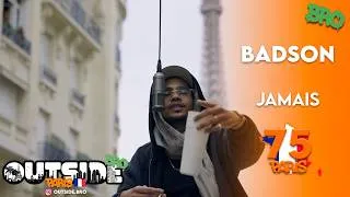 Miniature : Badson - Jamais | Outside Bro [Paris]🇫🇷