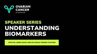 Miniature : Understanding biomarkers in ovarian cancer