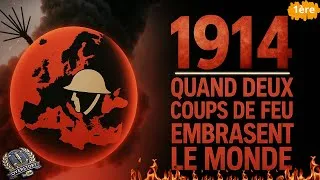Miniature : 1914 : Quand Deux Coups de Feu Embrasent le MONDE.