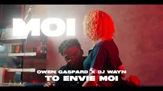 Miniature : OWEN GASPARD - TO ENVI MOI (Prod. by Dj Wayn )