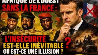Miniature : 🔥 Afrique de l’Ouest sans la France : l’insécurité est-elle inévitable ou est-ce une illusion ?