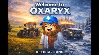 Miniature : Official Song : Welcome to Oxaryx !