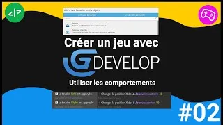 Miniature : TUTO : Créer un jeu avec GDevelop ! Ep02 : Les comportements