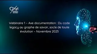 Miniature : Webinaire 1 – Du code legacy au graphe de savoir, socle de toute évolution – Novembre 2025