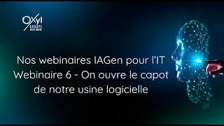 Miniature : Webinaire 6 : On ouvre le notre Usine Logicielle