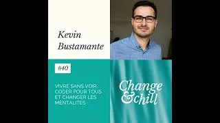 Miniature : #40 Vivre sans voir, coder pour tous et changer les mentalités avec Kevin Bustamante