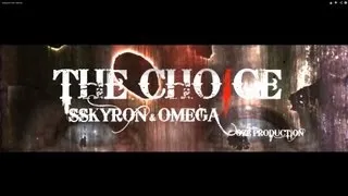 Miniature : SSKYRON & OMEGA-THE CHOICE  ozeproduction.com  (OFFICIAL MUSIC VIDEO) 2013