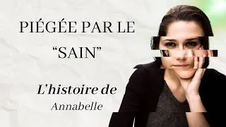 Miniature : Obsédée par la santé jusqu'à en tomber malade. L'histoire d'Annabelle