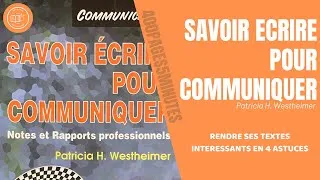 Miniature : SAVOIR ECRIRE POUR COMMUNIQUER - PATRICIA H.WESTHEIMER | RESUMÉ ANIMÉ LIVRE
