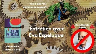 Miniature : Pour un antispécisme matérialiste - avec Eva Espeluque, militante antispéciste .