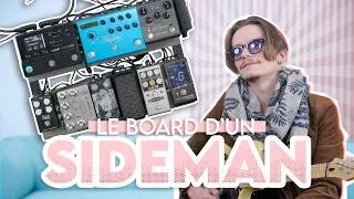 Miniature : À quoi ressemble le PEDALBOARD d'un SIDEMAN ?