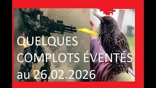 Miniature : QUELQUES COMPLOTS ÉVENTÉS au 26.02.2026
