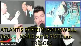 Miniature : ATLANTIS, EPSTE!N, G. MAXWELL, des MAILS sur la PISTE aux TRESORS