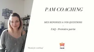 Miniature : FAQ - Mes réponses à toutes vos questions (1ère partie)