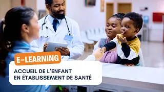 Miniature : Formation e-learning "Accueil de l'enfant en établissement de santé