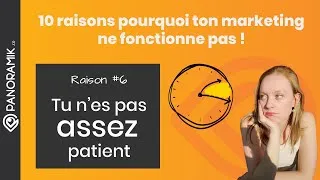 Miniature : Tu n'es pas assez patient - Raison #6 pourquoi ton marketing ne fonctionne pas