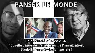 Miniature : PLM#7  Maires issus de l'immigration: révolution? Invité Gérard Mauger. Analyse Bourdieu.[01/05/26]