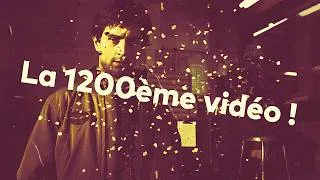 Miniature : La 1200ème vidéo