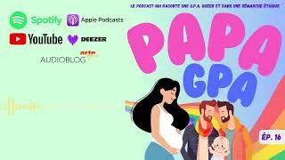 Miniature : Papa GPA - Podcast - 16 - De la dignité