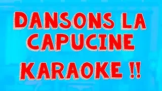 Miniature : Dansons la Capucine KARAOKE !!