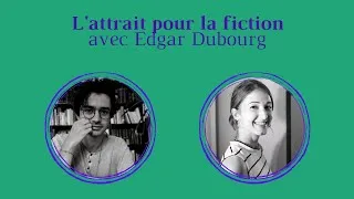 Miniature : L'attrait pour la fiction - avec Edgar Dubourg