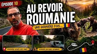 Miniature : AU REVOIR LA ROUMANIE 🇷🇴 | Une dernière rencontre sur la Route des Ours (Épisode 10)