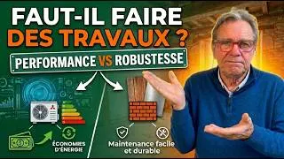 Miniature : Les travaux ou l'épargne ?  La haute performance ou l'efficaité simple et durable ?