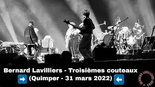 Miniature : Bernard Lavilliers - Troisièmes couteaux - (Quimper - 31 mars 2022)